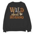 Reading Lover Wild About Reading Reading Books And Bookworm Unisex Sweatshirt