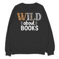 Reading Lover Wild About Books Reading Books And Bookworm Unisex Sweatshirt