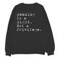Reading Is a Right Not a Privilege Banned Books Unisex Sweatshirt