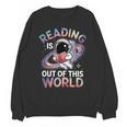 Reading Is Out Of This World Space Book Lover Unisex Sweatshirt