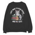 Retro I Just Want To Read Books And Pet Cats Unisex Sweatshirt