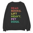Retro Read Books Lift Heavy Pet Dogs Gym Book Lover Unisex Sweatshirt