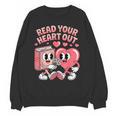Retro Read Your Heart Out Valentine's Day Teacher Book Lover Unisex Sweatshirt Retro Read Your Heart Out Valentine's Day Teacher Book Lover Unisex Sweatshirt