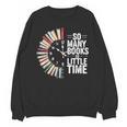 Retro So Many Books Little Time Book Clock Reading Unisex Sweatshirt Retro So Many Books Little Time Book Clock Reading Unisex Sweatshirt