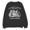 Retro I Stay Home I Read Books I Pet My Cat I Regret Nothing Unisex Sweatshirt