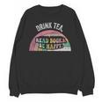 Retro Vintage Drink Tea Read Books Be Happy Reading Unisex Sweatshirt