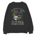 Romance Book Shirt Emotionally Attached Fictional Characters Unisex Sweatshirt Romance Book Shirt Emotionally Attached Fictional Characters Unisex Sweatshirt
