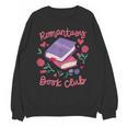 Romantasy Book Club Novel Reading Club Bibliophiles Fiction Unisex Sweatshirt