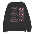 Saying Psychological Thriller Book Reader Lover Unisex Sweatshirt