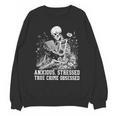 Skeleton Reading Book Anxious Stressed True Crime Obsessed Unisex Sweatshirt