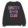 Smut Reader Book Lover Bookworms Unisex Sweatshirt