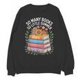 So Many Books So Little Summer Unisex Sweatshirt So Many Books So Little Summer Unisex Sweatshirt