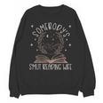 Somebodys Smut Reading Wife Spicy Books Romance Fairy Tales Unisex Sweatshirt Somebodys Smut Reading Wife Spicy Books Romance Fairy Tales Unisex Sweatshirt