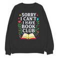 Sorry I Can't I Have Book Club Unisex Sweatshirt Sorry I Can't I Have Book Club Unisex Sweatshirt