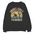 Sorry I Can't I'm Booked Reading For Cat Lover For Men Women Unisex Sweatshirt