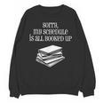 Sorry I'm All Booked Up Book Lover Librarian And Teacher Unisex Sweatshirt Sorry I'm All Booked Up Book Lover Librarian And Teacher Unisex Sweatshirt