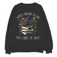 Spicy Book Club Dark Romance Lover Spicy Bookish Merch Goth Unisex Sweatshirt