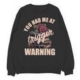 Spicy Books Merch Dark Romance You Had Me At Trigger Warning Unisex Sweatshirt
