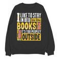 I Like To Stay In Bed And Read Books It's Too Peopley Outsid Unisex Sweatshirt I Like To Stay In Bed And Read Books It's Too Peopley Outsid Unisex Sweatshirt