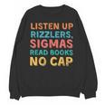 Teacher English Read Books Listen Up Rizzlers Unisex Sweatshirt
