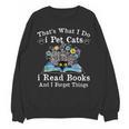 That’s What I Do Pet Cats Read Books Forget Things Flower Unisex Sweatshirt