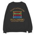 Thats What I Do Read Reading Book Librarian Across America Unisex Sweatshirt