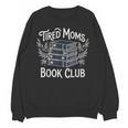 Tired Moms Book Club Unisex Sweatshirt