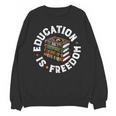 History Education Is Freedom Books Teach Black History Unisex Sweatshirt