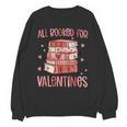 Valentines All Booked For Valentines Book Lovers Teacher Kid Unisex Sweatshirt