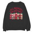 Valentines All Booked For Valentine Book Lover Teacher Unisex Sweatshirt Valentines All Booked For Valentine Book Lover Teacher Unisex Sweatshirt