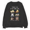 Vintage Retro Things I Do In My Spare Time Books Unisex Sweatshirt