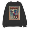 Vintage Style Read Books Lift Weights Fight Fascists Retro Unisex Sweatshirt