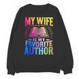 My Wife Is My Favorite Author Book Writer Writing Husband Unisex Sweatshirt My Wife Is My Favorite Author Book Writer Writing Husband Unisex Sweatshirt