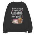 Woman Cannot Survive On Books Alone She Also Needs Yarn Unisex Sweatshirt Woman Cannot Survive On Books Alone She Also Needs Yarn Unisex Sweatshirt