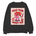 Women's Read Your Heart Out Groovy Bookish Valentine Day Women Girls Unisex Sweatshirt