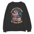 In A World Of Bookworms Be A Book Dragon Unisex Sweatshirt