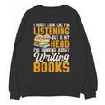 Writer Book Published Author Writers Men Women Unisex Sweatshirt Writer Book Published Author Writers Men Women Unisex Sweatshirt