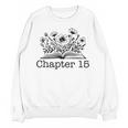 15th Birthday Chapter 15 Reading Book Lover 15 Year Old Unisex Sweatshirt 15th Birthday Chapter 15 Reading Book Lover 15 Year Old Unisex Sweatshirt