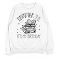 36th Birthday Women Book Lovers Chapter 36 Its My Birthday Unisex Sweatshirt 36th Birthday Women Book Lovers Chapter 36 Its My Birthday Unisex Sweatshirt