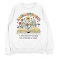 Abibliophobia Wildflower Reading Bookworm Book Reader Unisex Sweatshirt