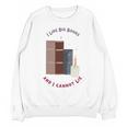 I Like Big Books Bookworm Tee Unisex Sweatshirt