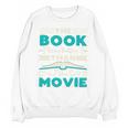 The Book Was Better Than The Movie Literary Library Bookworm Premium Tri-Blend Unisex Sweatshirt
