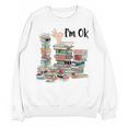 Book Lovers Bookworm Book Nerd I'm Ok Teacher School Unisex Sweatshirt Book Lovers Bookworm Book Nerd I'm Ok Teacher School Unisex Sweatshirt