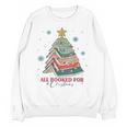 All Booked For Christmas Book Christmas Tree Lights Bookish Unisex Sweatshirt All Booked For Christmas Book Christmas Tree Lights Bookish Unisex Sweatshirt