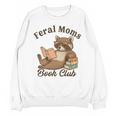 Bookish Feral Moms Book Club Raccoon Mother's Day Bookworm Unisex Sweatshirt Bookish Feral Moms Book Club Raccoon Mother's Day Bookworm Unisex Sweatshirt