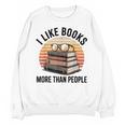 I Like Books More Than People Glasses Unisex Sweatshirt