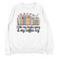 I Like My Books Spicy & My Coffee Icy Lover Bookworm Premium Unisex Sweatshirt