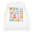Born To Read Books Forced To Read Emails Reader Librarian Premium Unisex Sweatshirt Born To Read Books Forced To Read Emails Reader Librarian Premium Unisex Sweatshirt