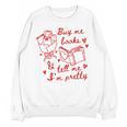 Buy Me Books And Tell Me I'm Pretty Unisex Sweatshirt Buy Me Books And Tell Me I'm Pretty Unisex Sweatshirt