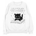 Cat Book For Women Life Is Better With Cats And Books Unisex Sweatshirt